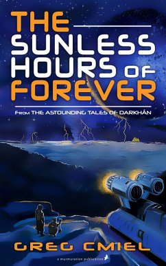 The Sunless Hours of Forever (eBook, ePUB) - Cmiel, Greg