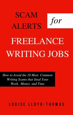 Scam Alerts for Freelance Writing Jobs (Freelance Writing Success, #3) (eBook, ePUB) - Lloyd-Thomas, Louise