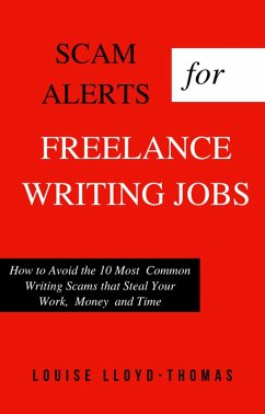 Cover Scam Alerts for Freelance Writing Jobs (Freelance Writing Success, #3) (eBook, ePUB)