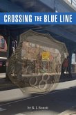 Crossing the Blue Line (eBook, ePUB) Crossing the Blue Line (eBook, ePUB)