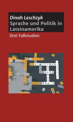 Sprache und Politik in Lateinamerika (eBook, ePUB) - Leschzyk, Dinah