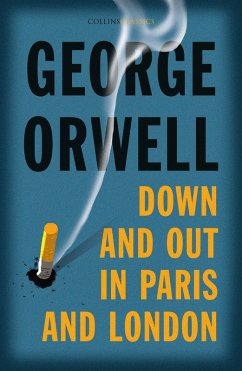 Down and Out in Paris and London (eBook, ePUB) - Orwell, George