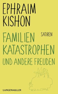 Familienkatastrophen und andere Freuden (eBook, ePUB) - Kishon, Ephraim