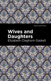 Wives and Daughters (eBook, ePUB) Wives and Daughters (eBook, ePUB)