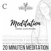 Meditation Lavendel in der Provence - Meditation C - 20 Minuten Meditation (MP3-Download)