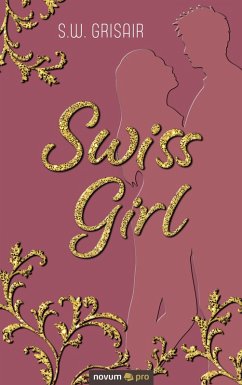 Swiss Girl (eBook, ePUB) - Grisair, S. W.