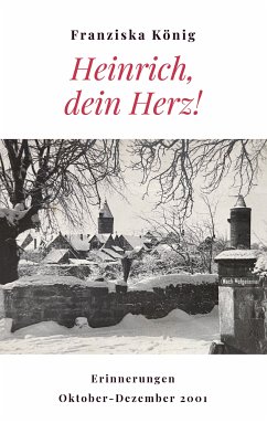 Heinrich, dein Herz! (eBook, ePUB) - König, Franziska