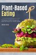 Plant Based Eating: The Beginner's... - Bild 1