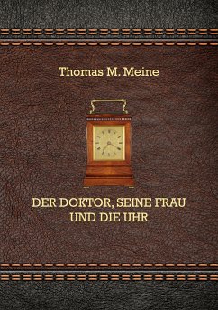 Der Doktor, seine Frau und die Uhr (eBook, ePUB)