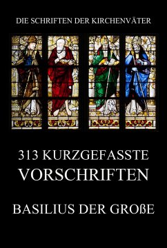 313 kurzgefasste Vorschriften (eBook, ePUB) - der Große, Basilius