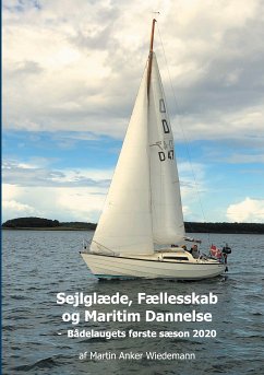 Sejlglæde, Fællesskab og Maritim Dannelse (eBook, ePUB) - Wiedemann, Martin Anker