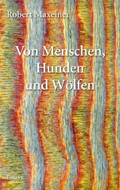 Von Menschen, Hunden und Wölfen (eBook, ePUB) - Maxeiner, Robert