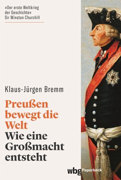 Preußen bewegt die Welt (eBook, PDF) - Bremm, Klaus-Jürgen