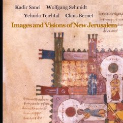 Images and Visions of New Jerusalem (eBook, ePUB) - Teichtal, Yehuda; Bernet, Claus; Sanci, Kadir; Schmidt, Wolfgang