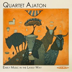 Early Music In The Latest Way - Quartet Ajaton