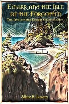Einarr and the Isle of the Forgotten (The Adventures of Einarr Stigandersen, #6) (eBook, ePUB) - Lowrey, Allene R.