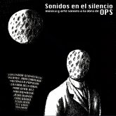 Sonidos En El Silencio-Musica Y Arte Sonoro A La
