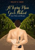 A Tipsy Man Goes Naked (Love Tales and Recipes, #1) (eBook, ePUB)