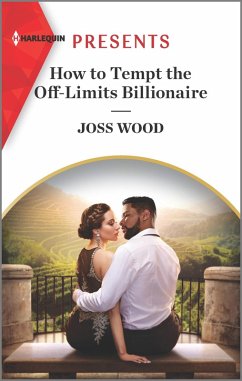 How to Tempt the Off-Limits Billionaire (eBook, ePUB) - Wood, Joss