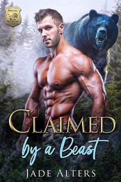 Claimed by a Beast (Special Bear Protectors, #3) (eBook, ePUB) - Alters, Jade