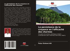 La persistance de la croyance en l'efficacité des charmes - Alli, Peter Olufemi