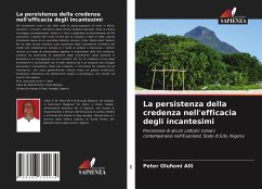 La persistenza della credenza nell'efficacia degli incantesimi - Alli, Peter Olufemi