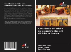 Considerazioni etiche sulle sperimentazioni cliniche in Tunisia - Ben Amar, Wiem;Karray, Narjes;Maatoug, Samir