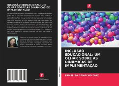 INCLUSÃO EDUCACIONAL: UM OLHAR SOBRE AS DINÂMICAS DE IMPLEMENTAÇÃO - Camacho Diaz, Ermeliza