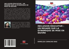 INCLUSION ÉDUCATIVE : UN REGARD SUR LA DYNAMIQUE DE MISE EN ¿UVRE - Camacho Diaz, Ermeliza