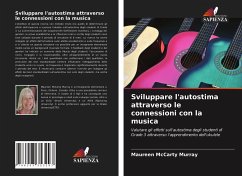 Sviluppare l'autostima attraverso le connessioni con la musica - McCarty Murray, Maureen