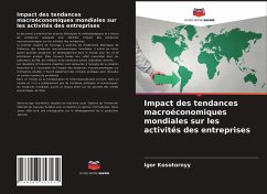 Impact des tendances macroéconomiques mondiales sur les activités des entreprises - Kosotornyy, Igor