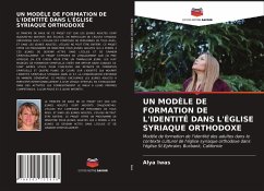 Cover UN MODÈLE DE FORMATION DE L'IDENTITÉ DANS L'ÉGLISE SYRIAQUE ORTHODOXE
