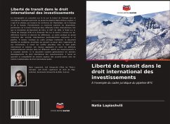 Liberté de transit dans le droit international des investissements - Lapiashvili, Natia