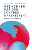 Wie können wir den Schaden maximieren?