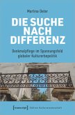 Die Suche nach Differenz