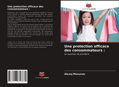 Une protection efficace des consommateurs : - Maxurow, Alexej