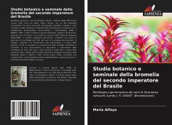 Studio botanico e seminale della bromelia del secondo imperatore del Brasile - Alfaya, Maria