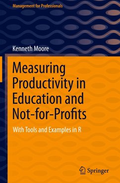 Measuring Productivity in Education and Not-for-Profits - Moore, Kenneth