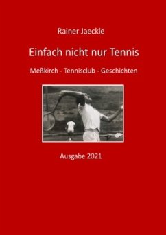 Einfach nicht nur Tennis - Jaeckle, Rainer