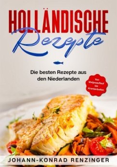 Holländische Rezepte - Renzinger, Johann-Konrad