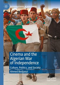 Cinema and the Algerian War of Independence - Bedjaoui, Ahmed