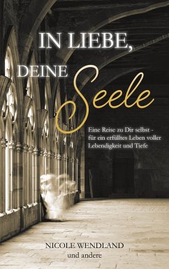 In Liebe, deine Seele - Wendland, Nicole