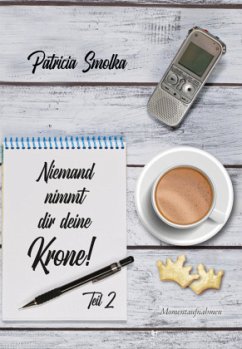 Niemand nimmt dir deine Krone! - Smolka, Patricia