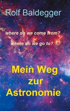 Mein Weg zur Astronomie - Baldegger, Rolf