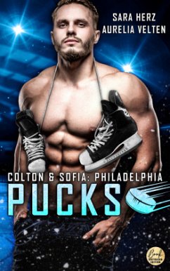 Philadelphia Pucks: Colton & Sofia - Herz, Sara;Velten, Aurelia