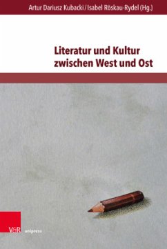 Literatur und Kultur zwischen West und Ost