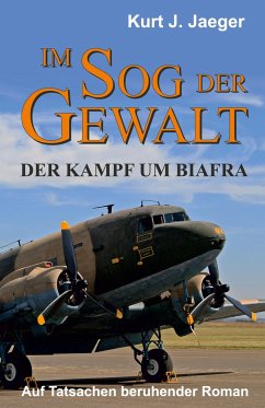 Im Sog der Gewalt - Der Kampf um Biafra - Jaeger, Kurt