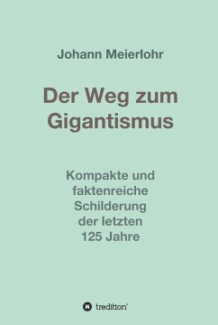 Der Weg zum Gigantismus (eBook, ePUB) - Meierlohr, Johann