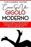 Cómo ser un Gigolo Moderno (eBook, ePUB)