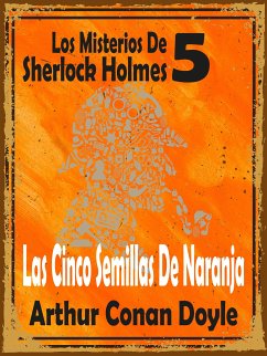 Las Cinco Semillas De Naranja (eBook, ePUB) - Conan Doyle, Arthur